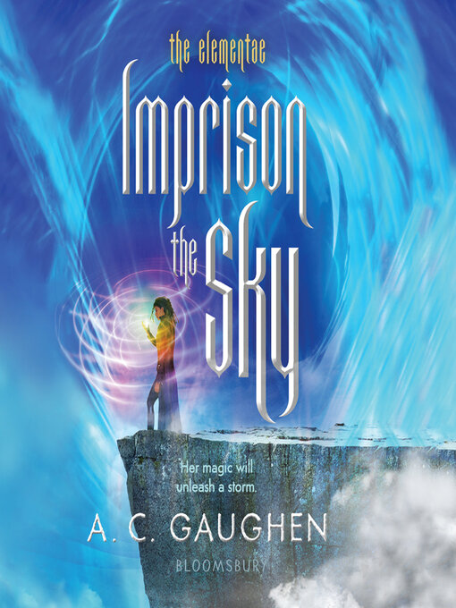 Title details for Imprison the Sky by A. C. Gaughen - Available